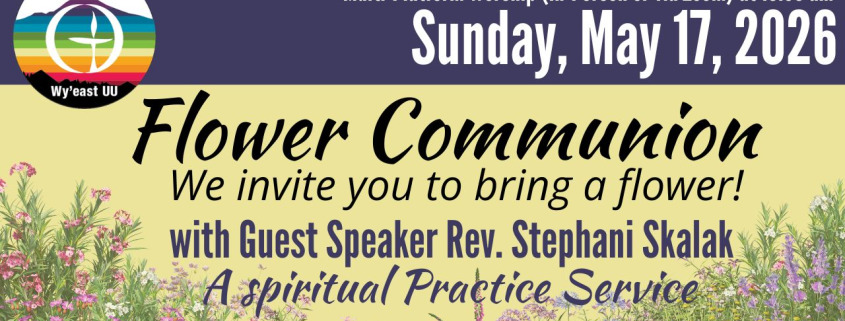2026-05-07 Flower Communion A Spiritual Practice - Rev Stephani Skalak
